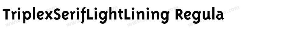 TriplexSerifLightLining Regular字体转换